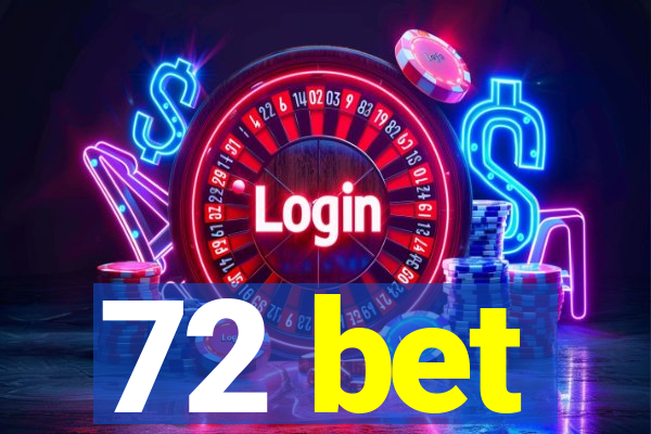 72 bet
